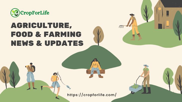 Agriculture, Food & Farming News & Updates